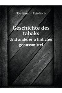 Geschichte des tabaks Und anderer ähnlicher genussmittel