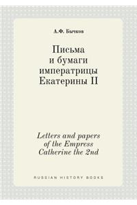 Letters and Papers of the Empress Catherine the 2nd