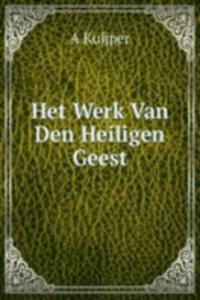 Het Werk Van Den Heiligen Geest