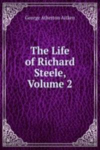 Life of Richard Steele, Volume 2