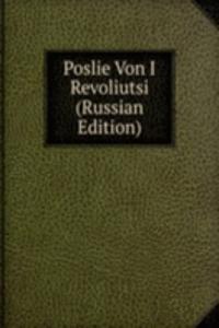 POSLIE VON I REVOLIUTSI RUSSIAN EDITION
