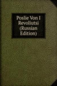 POSLIE VON I REVOLIUTSI RUSSIAN EDITION