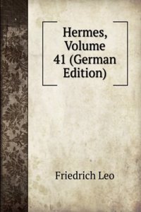 Hermes, Volume 41 (German Edition)