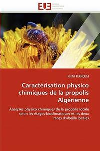 Caract�risation Physico Chimiques de la Propolis Alg�rienne
