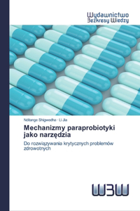 Mechanizmy paraprobiotyki jako narzedzia