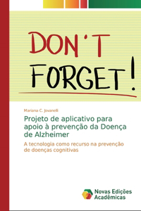 Projeto de aplicativo para apoio à prevenção da Doença de Alzheimer