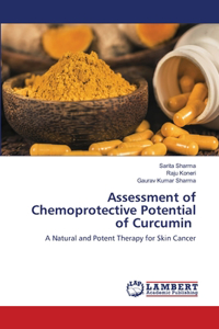 Assessment of Chemoprotective Potential of Curcumin