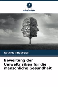 Bewertung der Umweltrisiken für die menschliche Gesundheit