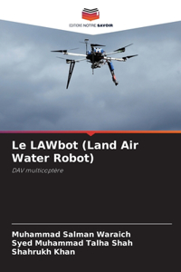 LAWbot (Land Air Water Robot)