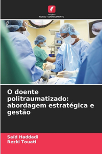 O doente politraumatizado