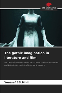 gothic imagination in literature and film
