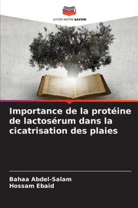 Importance de la protéine de lactosérum dans la cicatrisation des plaies