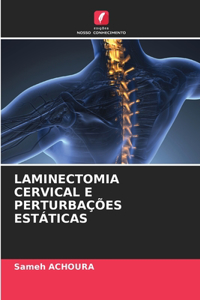 Laminectomia Cervical E Perturbações Estáticas