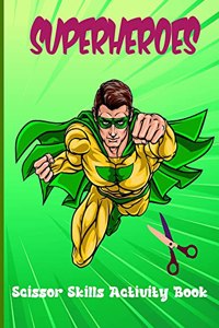 Superheroes Scissor Skills Activity Book