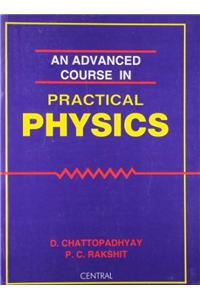 An Advanced Course in Practical Physics