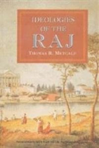 IDEOLOGIES OF THE RAJ