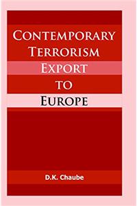 Contemporary Terrorism Export to Europe