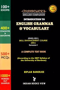 NEP ENHANCEMENT COURSE (SEC) (ENGL1051), Semester-1, BU | Chandelier's English Companion Introduction to English Grammar & Vocabulary By Biplab Banerjee