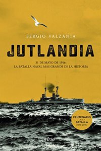 Jutlandia: La batalla naval mas grande de la historia