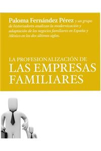 La Profesionalización de Las Empresas Familiares