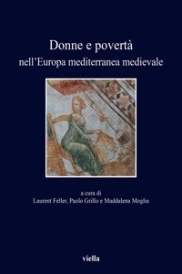 Donne E Poverta Nell'europa Mediterranea Medievale