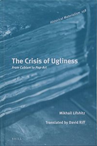 Crisis of Ugliness: From Cubism to Pop-Art