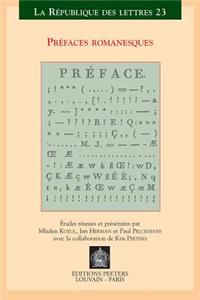 Prefaces Romanesques: Actes Du Xve Colloque International de la Sator Leuven-Anvers, 22-24 Mai 2003
