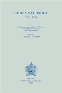 Studia Patristica. Vol. LXXIII - Including Papers Presented at the Conference on 'Early Christian Iconography', Held in Pecs, Hungary