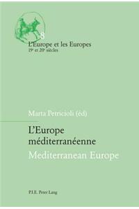 L'Europe Méditerranéenne / Mediterranean Europe