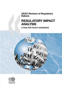 OECD Reviews of Regulatory Reform Regulatory Impact Analysis
