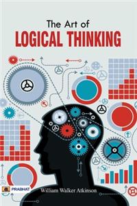 Art of Logical Thinking or The Law of Reasoning