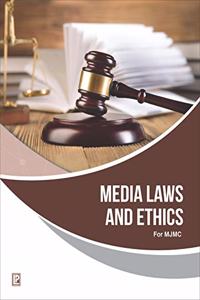 MEDIA LAWS AND ETHICS (FOR MASTERS IN JOURNALISM AND MASS COMMUNICATION)