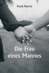 Frau eines Mannes