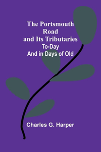 Portsmouth Road and Its Tributaries