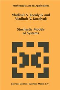 Stochastic Models of Systems