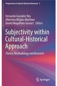 Subjectivity Within Cultural-Historical Approach