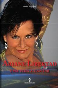 Ariane Libertad Uma Vida a Cantar