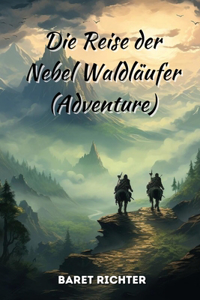 Die Reise den Nebel Waldlaufer (Adventure)