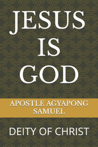 Jesus Is God