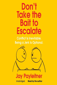 Don't Take the Bait to Escalate