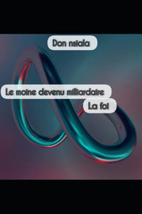 Le moine devenu milliardaire