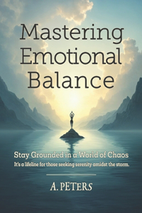 Mastering Emotional Balance