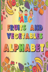 Alphabet, Fruits and Vegetables