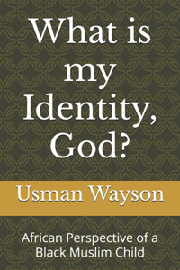 What is my Identity, God?