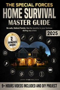 The Special Forces Home Survival Master Guide