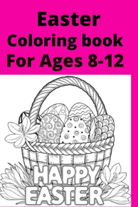 Easter Coloring book For Ages 8 -12