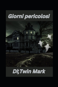 Giorni pericolosi