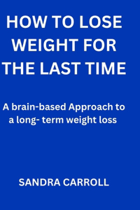 How to lose weight for the last time