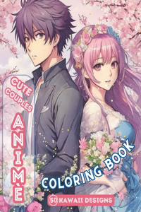 Cute Couples Anime Coloring Book