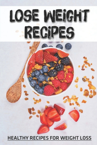 Lose Weight Recipes